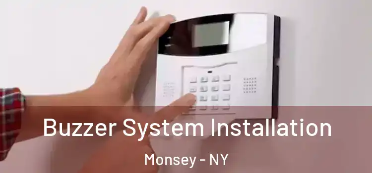 Buzzer System Installation Monsey - NY
