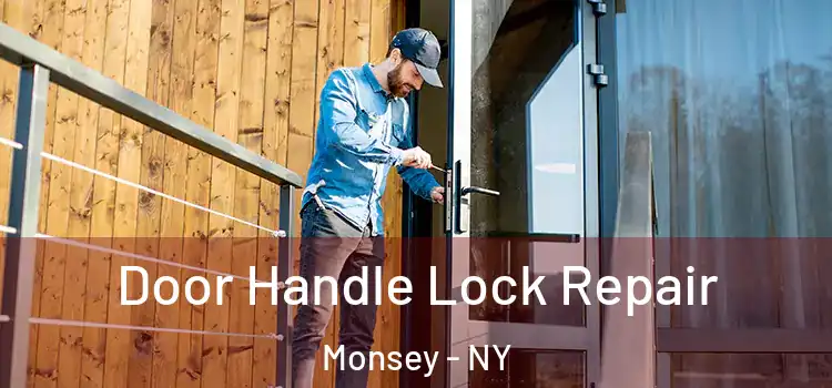Door Handle Lock Repair Monsey - NY