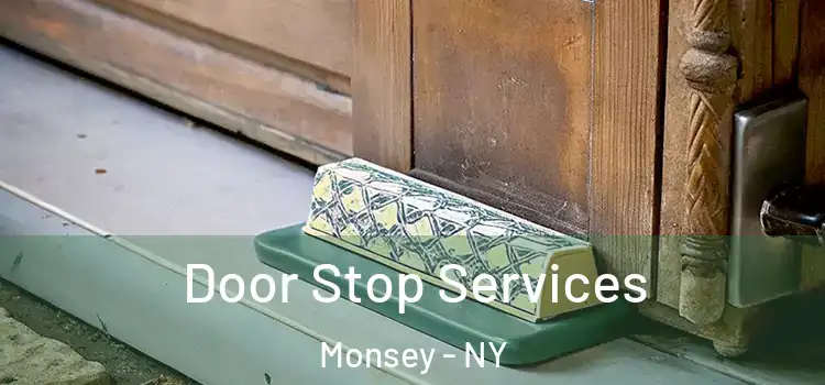  Door Stop Services Monsey - NY