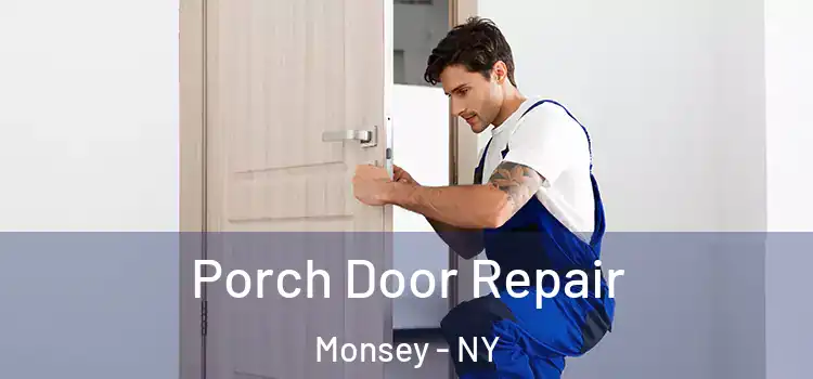  Porch Door Repair Monsey - NY
